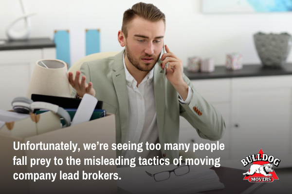 many people fall prey to the misleading tactics of moving company lead brokers