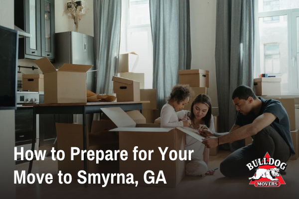 How to Prepare for Your Move to Smyrna GA